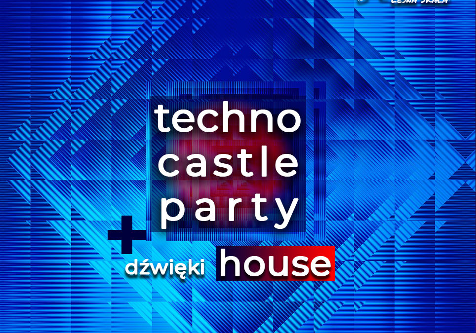 DJ Darek zaprasza Techno Castle Party + House